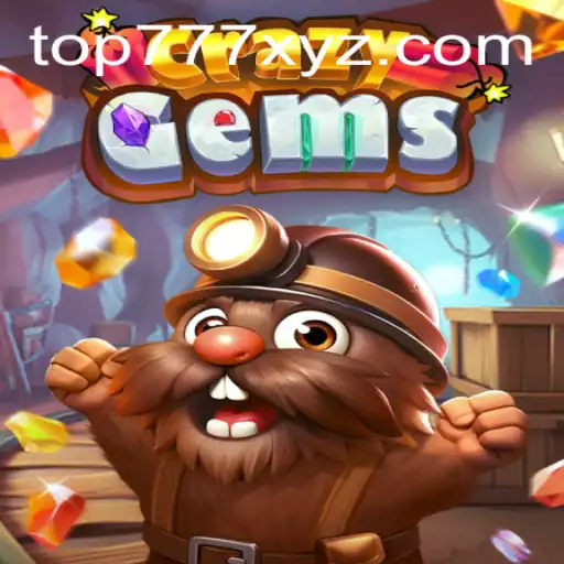 The Exciting World of CrazyGems: A Thrilling Journey with TOP777