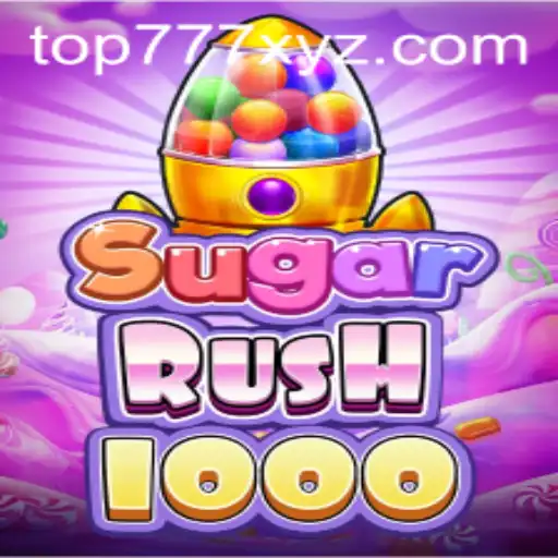 Explore the Exciting World of SugarRush1000 with TOP777
